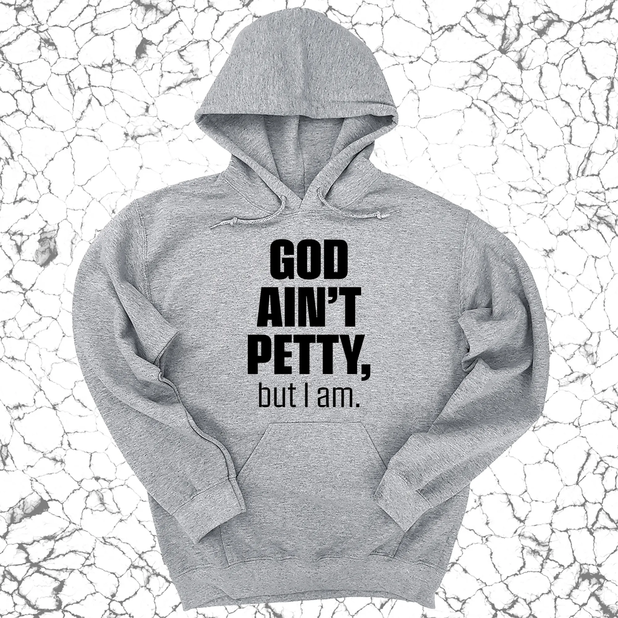 God Ain't Petty UNISEX HOODIE