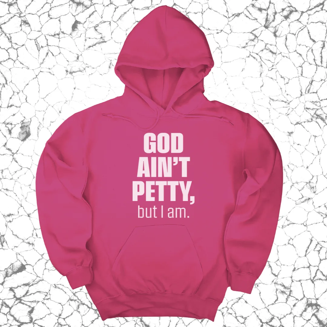 God Ain't Petty UNISEX HOODIE