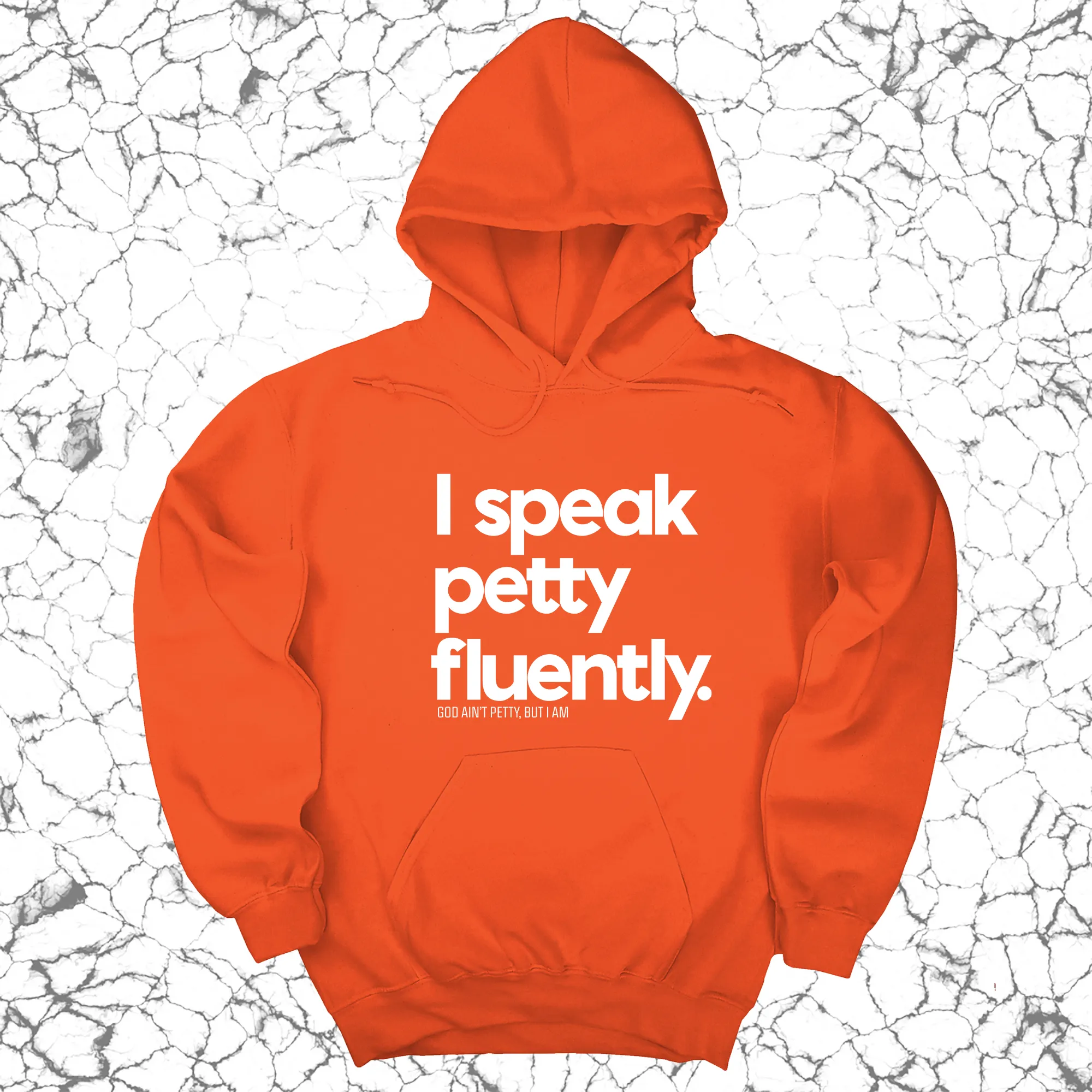 I speak petty fluently Unisex Hoodie