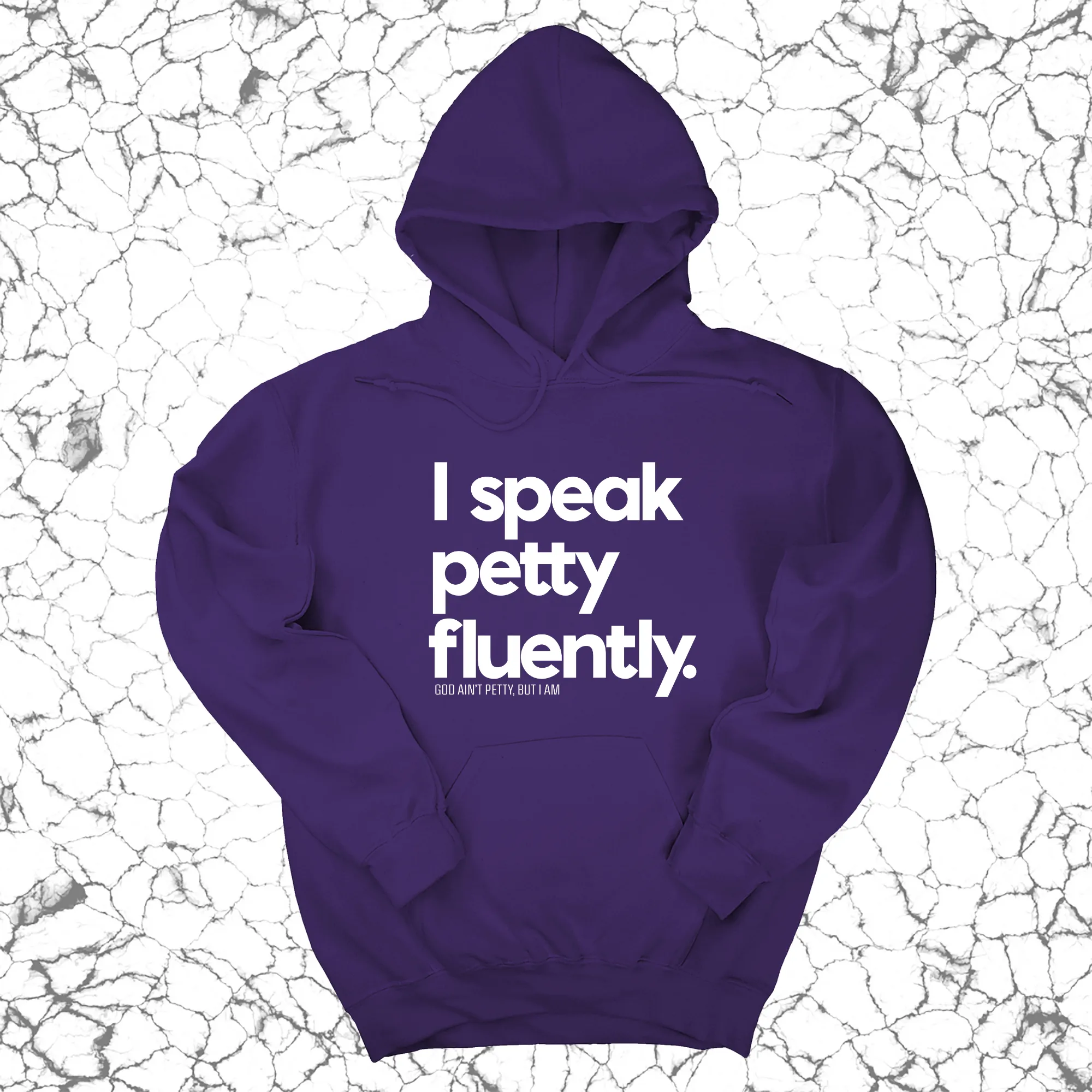 I speak petty fluently Unisex Hoodie