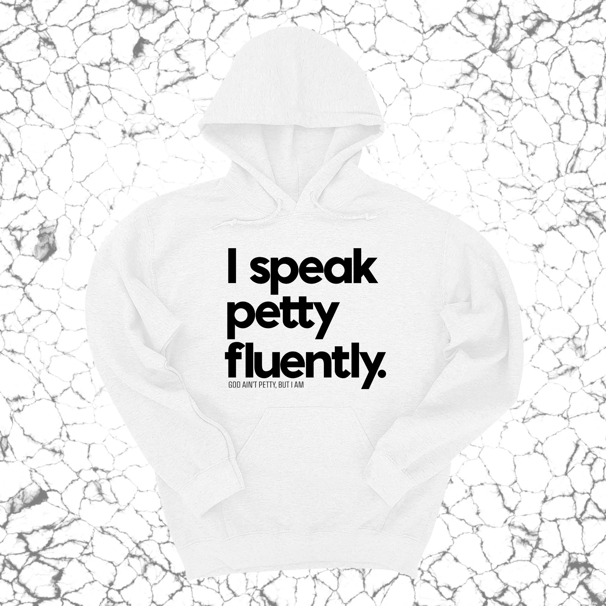 I speak petty fluently Unisex Hoodie