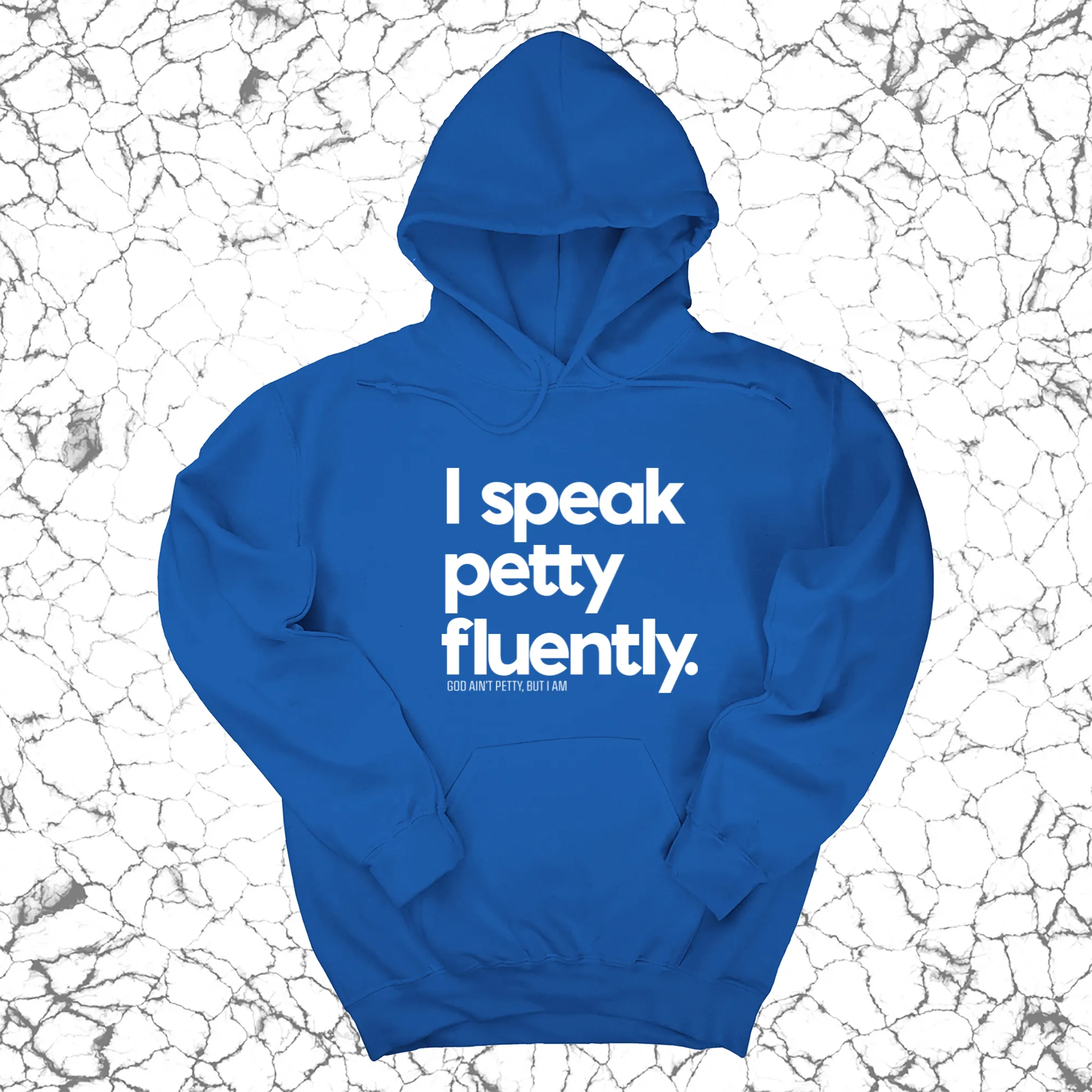 I speak petty fluently Unisex Hoodie