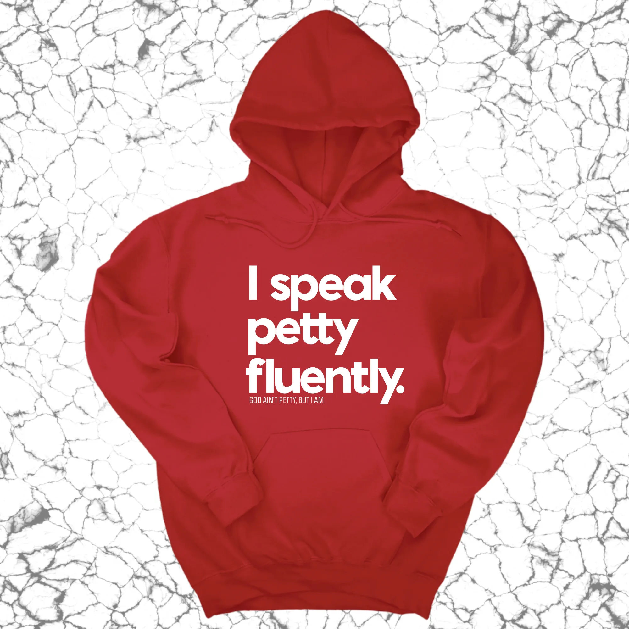 I speak petty fluently Unisex Hoodie